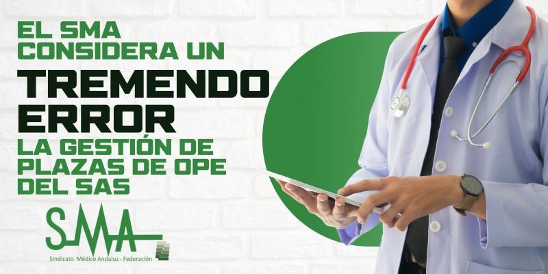El SMA considera un tremendo error la gestión de plazas de OPE del SAS