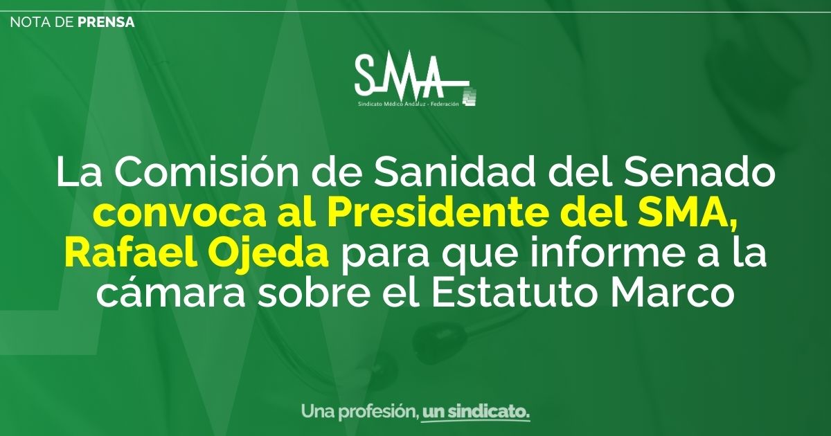 La Comisión de Sanidad del Senado convoca al SMA para que informe a la Cámara de la propuesta del Estatuto Marco del Ministerio de Sanidad