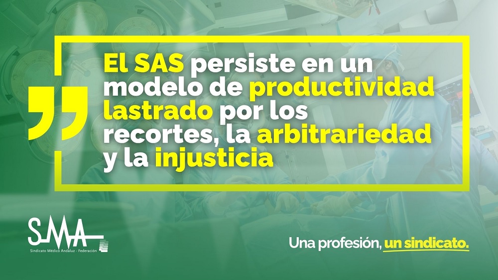 El SAS persiste en un modelo de productividad lastrado por los recortes, la arbitrariedad y la injusticia