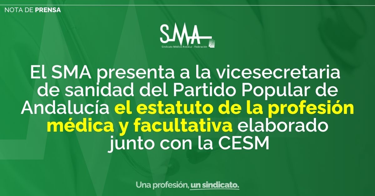 El SMA presenta a la vicesecretaria de sanidad del Partido Popular de Andalucía el estatuto de la profesión médica y facultativa elaborado junto con la CESM