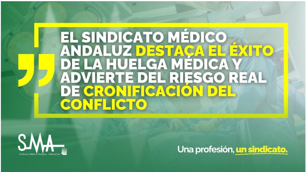 El Sindicato Médico Andaluz destaca el éxito de la huelga médica y advierte del riesgo real de cronificación del conflicto