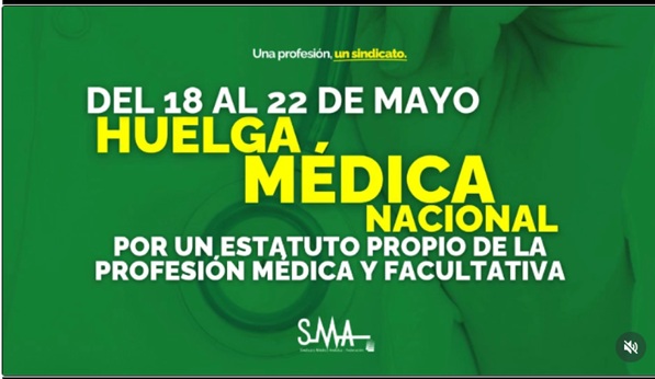 Del 18 al 22 de mayo: Huelga Médica Nacional.